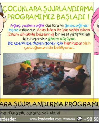 ÇOCUKLARA ŞUURLANDIRMA PROGRAMIMIZ BAŞLADI 01